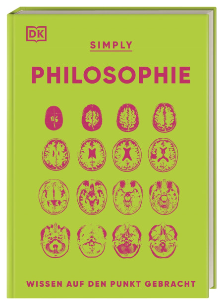 Coverbild SIMPLY. Philosophie von Marcus Weeks, Robert Fletcher, Andrew Szudek, Marianne Talbot, Douglas Burnham, Daniel Byrne, David Webb, Christiane Wagler, 9783831046058