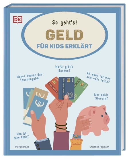 Coverbild Geld für Kids erklärt von Christine Paxmann, Patrick Oelze, 9783831052646