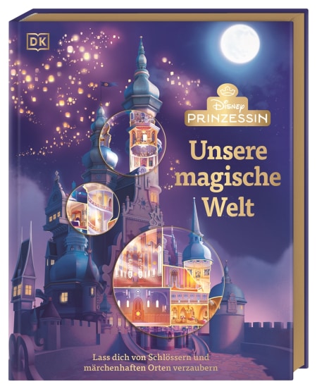 Coverbild Disney Prinzessin: Unsere magische Welt von Anke Wellner-Kempf, Laura Gilbert, 9783831052783