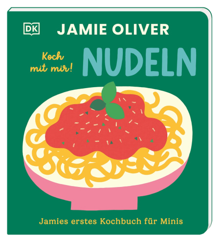 Coverbild Jamies erstes Kochbuch für Minis. Koch mit mir! Nudeln von Jamie Oliver, Adrian Johnson, 9783831052882
