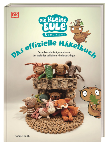 Coverbild Die kleine Eule & ihre Freunde. Das offizielle Häkelbuch von Sabine Raab, 9783831052929