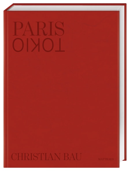 Coverbild Paris - Tokio von Christian Bau, 9783985410774