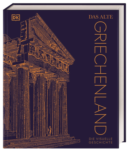 Coverbild Das alte Griechenland von Philip Parker, Marcus Weeks, Michael Kerrigan, Tony Allan, Teresa Zuhl, Annerose Sieck, Dr. Abigail Baker, Kay Celtel, Susan Deacy, Anna Reeve, David Smith, 9783831052103