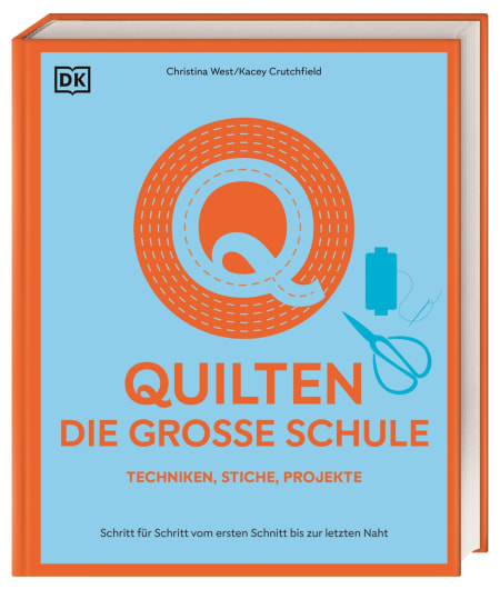 Coverbild Quilten – die große Schule von Wiebke Krabbe, Christina West, Kacey Crutchfield, 9783831051038