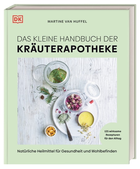 Coverbild Das kleine Handbuch der Kräuterapotheke von Christiane Sixtus, Martine van Huffel, 9783831053483