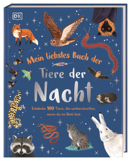 Coverbild Mein liebstes Buch der Tiere der Nacht von Laura Buller, Eva Sixt, Katarzyna Doszla, Lucy Semple, Marc Pattenden, Sara Ugolotti, 9783831054657