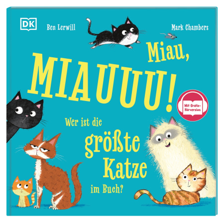 Coverbild Miau, MIAUUU! Wer ist die größte Katze im Buch? von Carola Kessel, Ben Lerwill, Mark Chambers, 9783831054213
