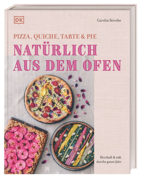 Coverbild Natürlich aus dem Ofen: Pizza, Quiche, Tarte & Pie von Carolin Strothe, 9783831053056