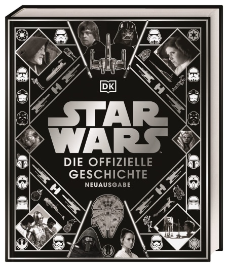 Coverbild Star Wars™ Die offizielle Geschichte Neuausgabe von Ryder Windham, Pablo Hidalgo, Daniel Wallace, Kristin Baver, 9783831042289