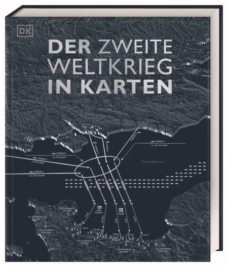 Coverbild Der Zweite Weltkrieg in Karten von Philip Parker, Simon Adams, Tony Allan, Jeremy Harwood, Christopher Westhorp, Reg G. Grant, Wolfgang Beuchelt, Brigitte Rüßmann, Kay Celtel, 9783831040247