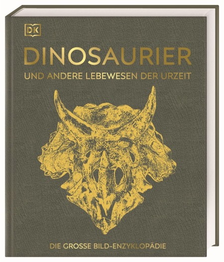 Coverbild Dinosaurier und andere Lebewesen der Urzeit von David Burnie, Kim Dennis-Bryan, Fiona Coward, Douglas Palmer, Eva Sixt, Dr. Andrea Kamphuis, Barry A. Thomas, Jennifer Clack, Christopher Duffin, David Hone, Zerina Johanson, Andrew Milner, Ken McNamara, Martin Brasier, Chris Cleal, Paul Kenrick, Professor Euan N.K. Clarkson, Caroline Butler, C.W. Cope, Robert M. Owens, Jason Anderson, Roger Benson, Stephen Brusatte, Donald Prothero, Xu Xing, Darren Naish, Katie Parsons, Stephan Matthiesen, Peter Crane, 9783831040308