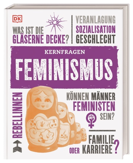 Coverbild Kernfragen. Feminismus von Laura Buller, Alexandra Black, Emily Hoyle, Megan Todd, Anke Wellner-Kempf, 9783831041152