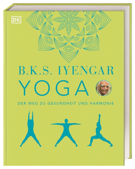 Coverbild Yoga von B.K.S. Iyengar, Anke Wellner-Kempf, Daniela Weise, Gerhard Dennig, Wilma Kohler, Dagmar Mallet, Christiane Rose, 9783831043866