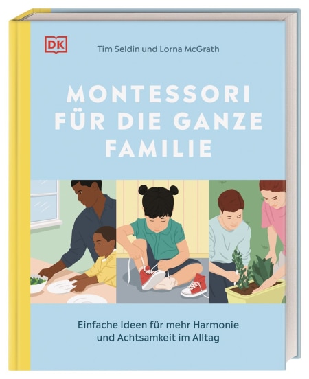 Coverbild Montessori für die ganze Familie von Tim Seldin, Lorna McGrath, 9783831044061