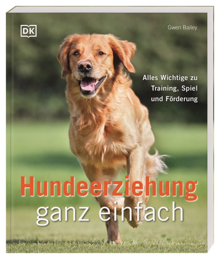 Coverbild Hundeerziehung ganz einfach von Gwen Bailey, Andreas Held, Brigitte Rüßmann & Wolfgang Beuchelt, 9783831045426