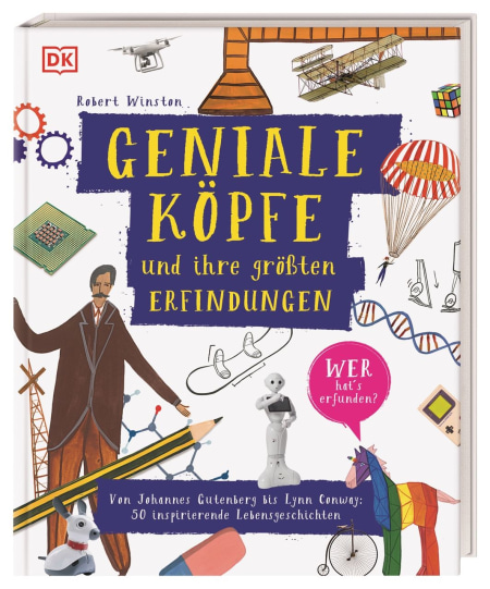 Coverbild Geniale Köpfe und ihre größten Erfindungen von Robert Winston, 9783831045570