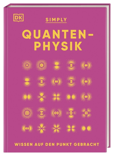Coverbild SIMPLY. Quantenphysik von Giles Sparrow, Hilary Lamb, Ben Still, Stephan Matthiesen, 9783831046065