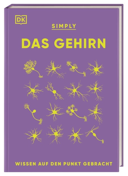 Coverbild SIMPLY. Das Gehirn von Rita Carter, Emma Yhnell, Susan Watt, Dietmar Mertens, Alina Ivan, Liam Drew, 9783831046119