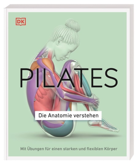 Coverbild Pilates - Die Anatomie verstehen von Tracy Ward, Anke Wellner-Kempf, 9783831046300