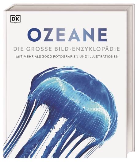Coverbild Ozeane von David Burnie, Frances Dipper, Robert Dinwiddie, Kim Dennis-Bryan, Monty Halls, Philip Eales, Michael Scott, Eva Sixt, Michael Kokoscha, Gerd Hintermaier-Erhard, Sue Scott, Stephan Matthiesen, 9783831047208