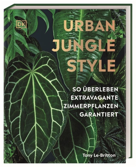 Coverbild Urban Jungle Style von Reinhard Ferstl, Tony Le-Britton, 9783831047819