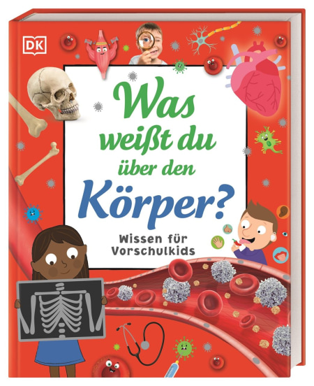 Coverbild Wissen für Vorschulkids. Was weißt du über den Körper? von Bipasha Choudhury, Andrea Mills, Roswitha Harrer, 9783831048496