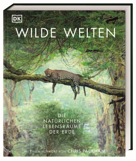 Coverbild Wilde Welten von Tom Jackson, Derek Harvey, Michael Kokoscha, Claudia Franca de Abreu, Dr. Claire Asher, Dr. Rebecca Green, 9783831049004