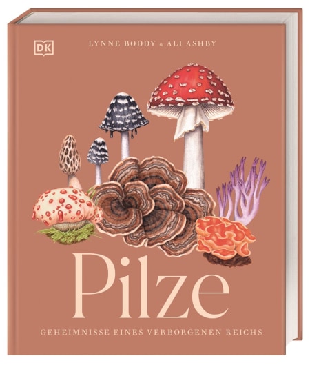 Coverbild Pilze von Lynne Boddy, Eva Sixt, Ali Ashby, 9783831049721