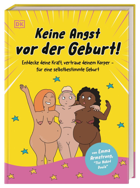 Coverbild Keine Angst vor der Geburt! von Anke Wellner-Kempf, Emma Armstrong, 9783831050178