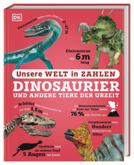 Coverbild Unsere Welt in Zahlen. Dinosaurier und andere Tiere der Urzeit von Eva Sixt, 9783831050185
