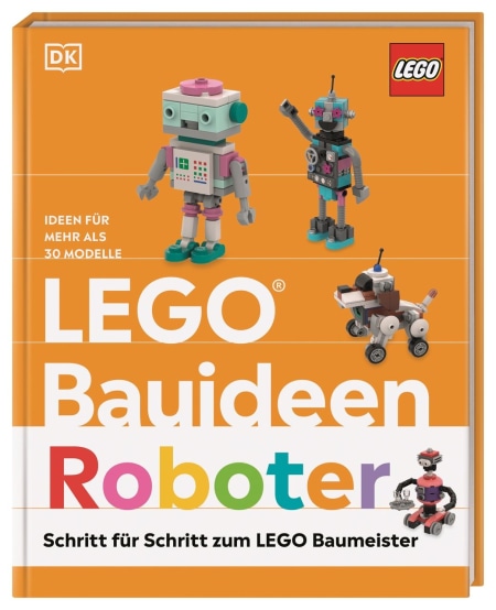 Coverbild LEGO® Bauideen Roboter von Julia March, Hannah Dolan, Michael Schmidt, 9783831050420