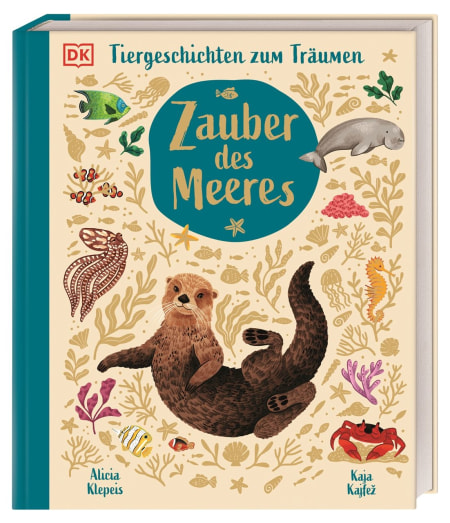 Coverbild Tiergeschichten zum Träumen. Zauber des Meeres von Alicia Klepeis, Kaja Kajfež, Maria Zettner, 9783831050598