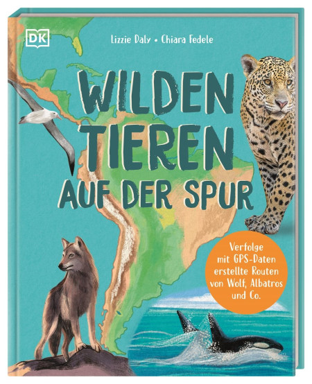 Coverbild Wilden Tieren auf der Spur von Eva Sixt, Lizzie Daly, Chiara Fedele, 9783831051090