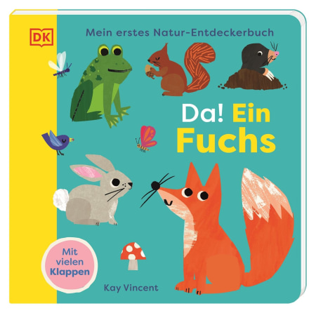 Coverbild Mein erstes Natur-Entdeckerbuch. Da! Ein Fuchs von Sandra Grimm, Kay Vincent, 9783831051465