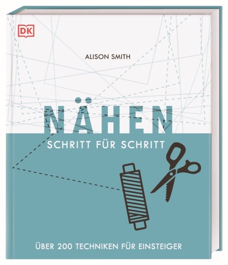 Coverbild Nähen Schritt für Schritt von Alison Smith, 9783831039555