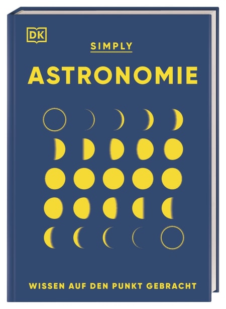 Coverbild SIMPLY. Astronomie von Anton Vamplew, Philip Eales, Jacqueline Mitton, Abigail Beall, Birgit Reit, 9783831046096