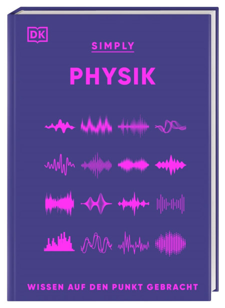 Coverbild SIMPLY. Physik von Giles Sparrow, Jack Challoner, Hilary Lamb, David Sang, Stephan Matthiesen, 9783831051304