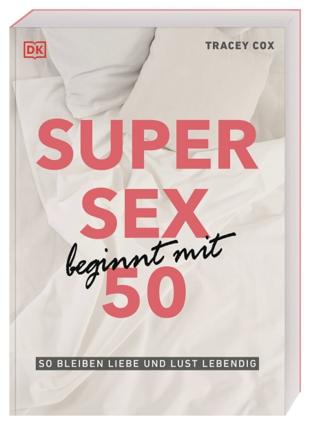 Coverbild Super Sex beginnt mit 50 von Tracey Cox, Regine Brams, 9783831041640