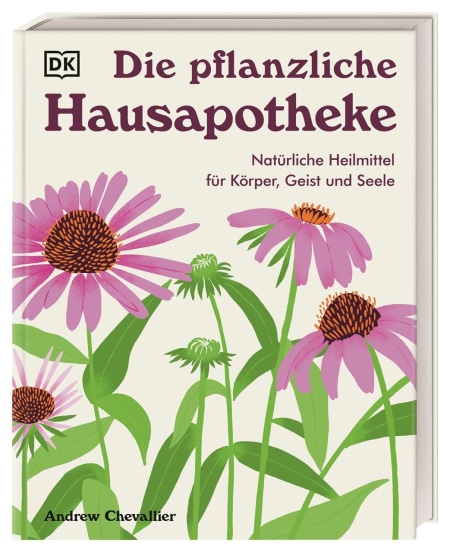Coverbild Die pflanzliche Hausapotheke von Andrew Chevallier, Wiebke Krabbe, 9783831048564