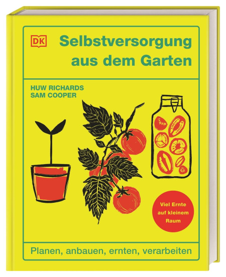 Coverbild Selbstversorgung aus dem Garten von Huw Richards, Reinhard Ferstl, Sam Cooper, 9783831050024