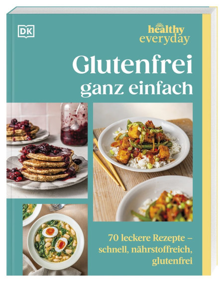 Coverbild Healthy Everyday. Glutenfrei ganz einfach von Wiebke Krabbe, Sam Dixon, 9783831055289