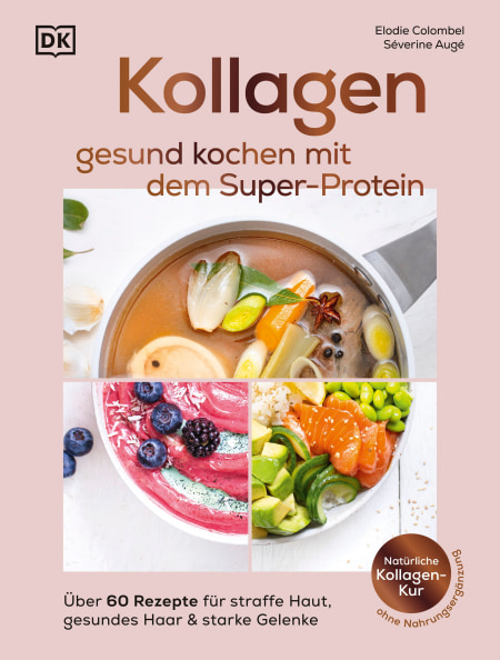 Coverbild Kollagen: gesund kochen mit dem Super-Protein von Annika Genning, Séverine Augé, Elodie Colombel, 9783831084883