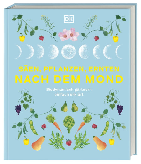 Coverbild Säen, pflanzen, ernten nach dem Mond von Monty Waldin, Agnes Pahler, Tom Petherick, 9783831052066