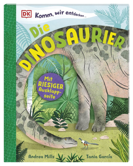 Coverbild Komm, wir entdecken ... Die Dinosaurier von Andrea Mills, Wiebke Krabbe, Tania Garcia, 9783831054947