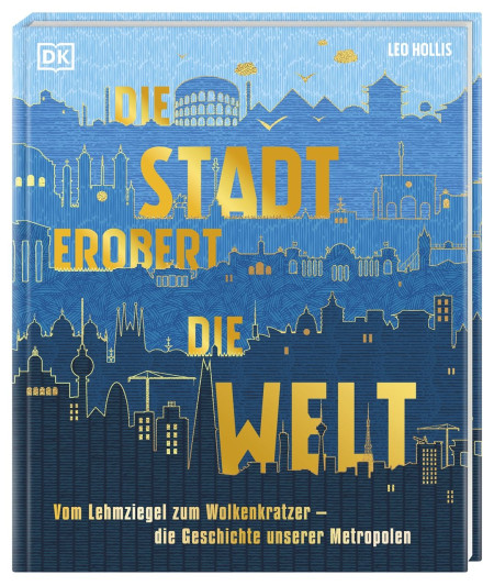 Coverbild Die Stadt erobert die Welt von Stephan Matthiesen, Leo Hollis, Peter Johnston, Mike @KJA Artists, Gabriel Midgley, 9783831055258