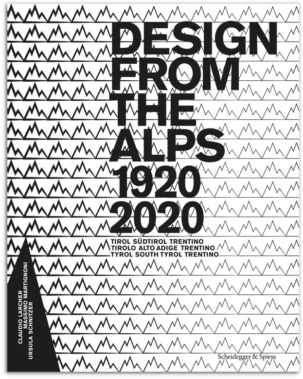 Design from the Alps 1920–2020,Design from the Alps 1920–2020