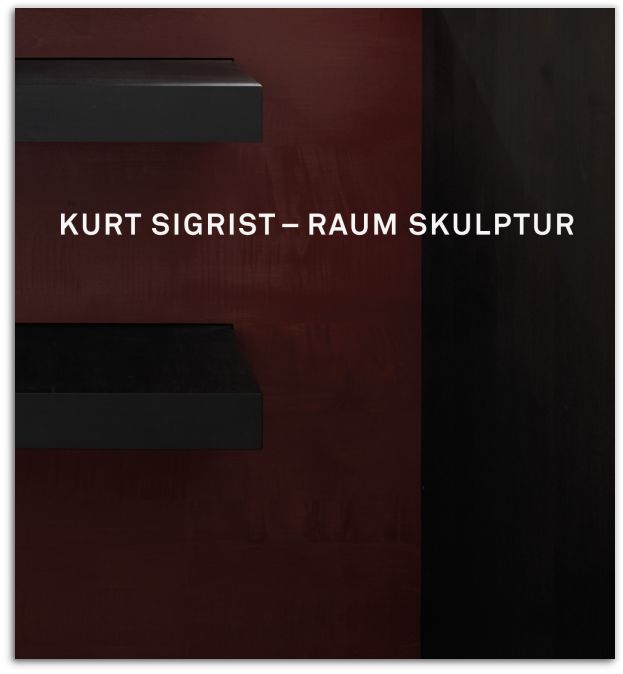 Kurt Sigrist – Raum Skulptur