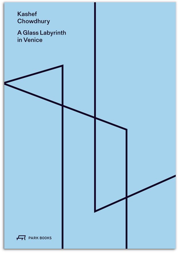 A Glass Labyrinth in Venice Scheidegger & Spiess
