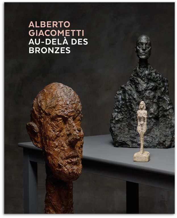 Alberto Giacometti – Au-delà des bronzes