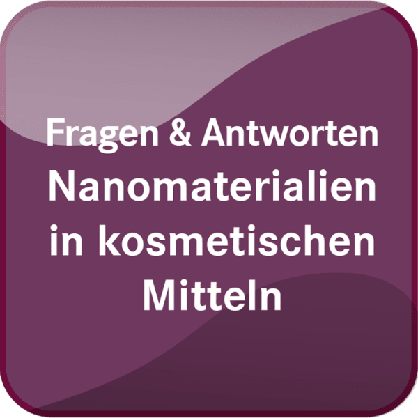 Nanomaterialien in kosmetischen Mitteln